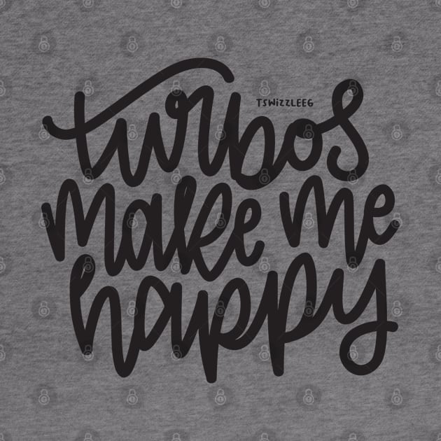 Turbos Make Me Happy - Dark Gray by hoddynoddy